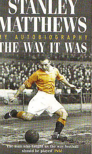 Stanley Matthews: The Way it was idegen