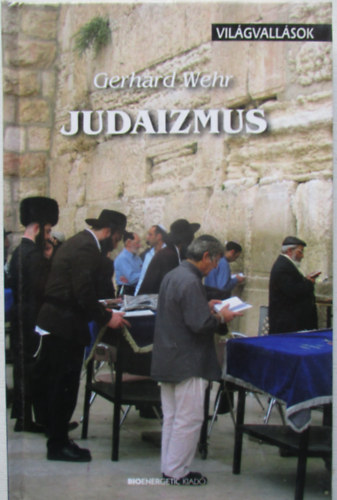 Gerhard Wehr: Judaizmus - Világvallások antikvár