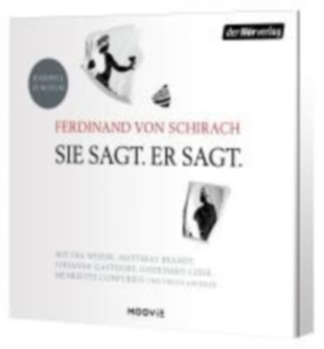Schirach, Ferdinand von: Sie sagt. Er sagt. idegen