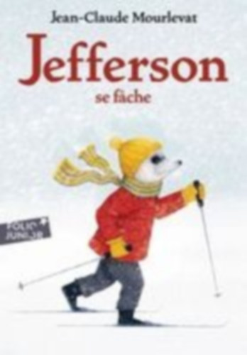 Mourlevat, Jean-Claude: Jefferson se fâche idegen