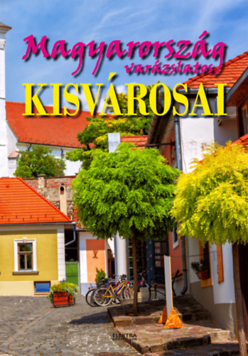 Magyarország varázslatos kisvárosai antikvár