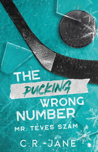 C. R. Jane: The Pucking Wrong Number - Mr. Téves Szám e-Könyv