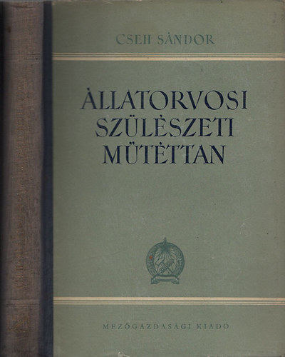Cseh Sándor: Állatorvosi szülészeti műtéttan antikvár