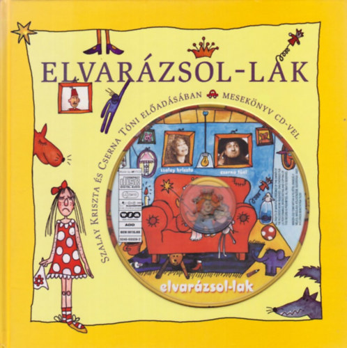 Elvarázsol-lak - Szalay Kriszta és Cserna Tóni előadásában antikvár