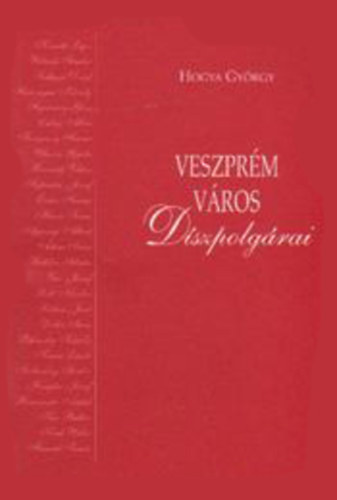 Hogya György: Veszprém város díszpolgárai - Dedikált antikvár