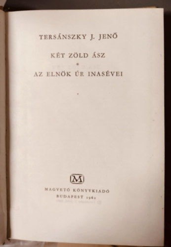 Tersánszky Józsi Jenő: Két ​zöld ász / Az elnök úr inasévei antikvár