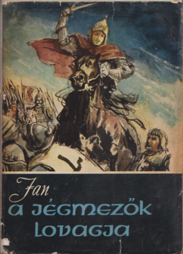 V. Jan: A jégmezők lovagja (Regényes életrajz - Csergezán Pál rajzaival) antikvár