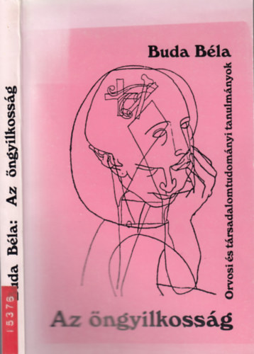 Buda Béla: Az öngyilkosság - Orvosi és társadalomtudományi tanulmányok könyv