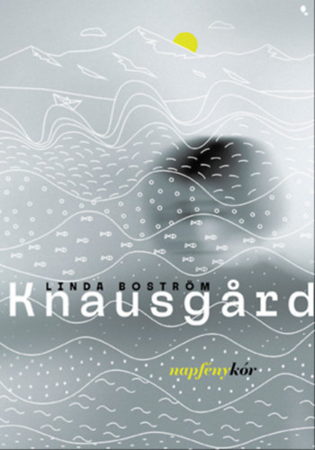Linda Boström Knausgard: Napfénykór e-Könyv