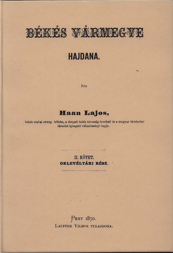 Haan Lajos: Békés vármegye hajdana II. Oklevéltári rész antikvár