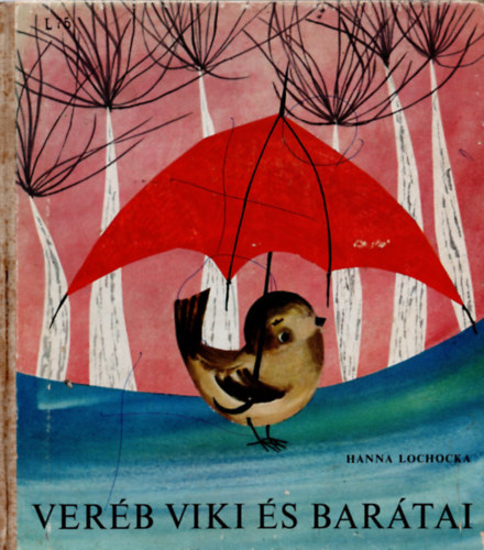 Hanna Lochocka: Veréb Viki és barátai antikvár