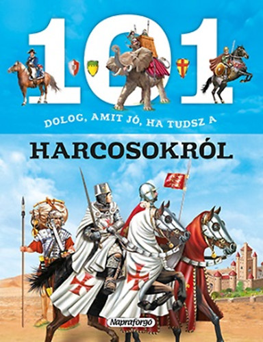 101 dolog, amit jó ha tudsz a harcosokról könyv