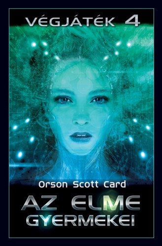 Orson Scott Card: Az elme gyermekei e-Könyv