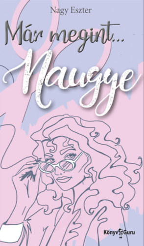 Nagy Eszter: Már megint… Naugye e-Könyv