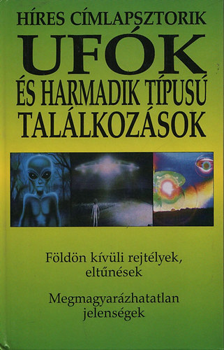 Ufók és harmadik típusú találkozások (Híres címlapsztorik) antikvár