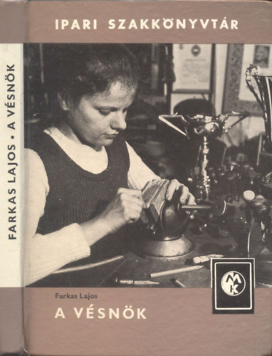 Farkas Lajos: A vésnök (Ipari szakkönyvtár) antikvár