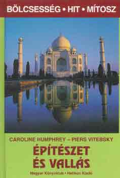 Humphrey, C.-Vitebsky, P.: Építészet és vallás antikvár