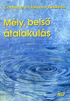 Andreas, Connirae, Andreas, Tamara: Mély, belső átalakulás antikvár