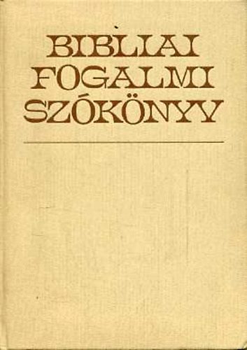 Bartha ifj. dr.; Vladár: Bibliai fogalmi szókönyv (Bartha - Vladár) antikvár