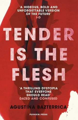 Agustina Bazterrica: Tender is the Flesh antikvár