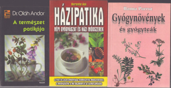 3 db természetgyógyász könyv: A természet patikája - Házipatika (Népi gyógyászat és házi módszerek) - Gyógynövéneyk és gyógyteák antikvár