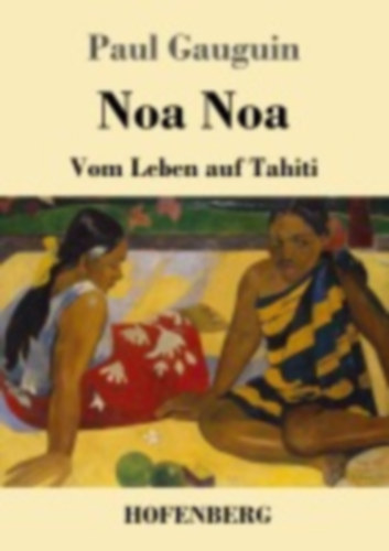 Gauguin, Paul: Noa Noa idegen