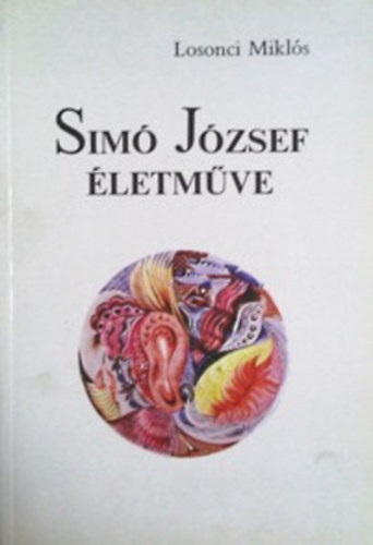 Losonci Miklós: Simó József életműve antikvár