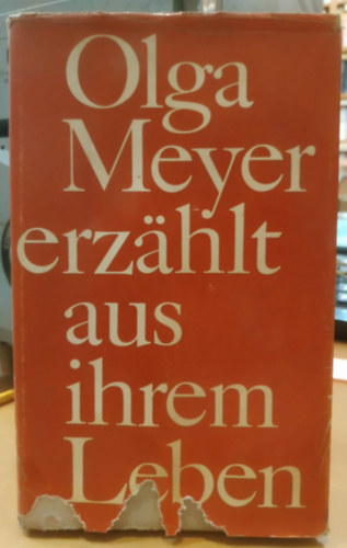 Olga Meyer: Erzählt aus ihrem Leben (Az életéből mesélve) antikvár