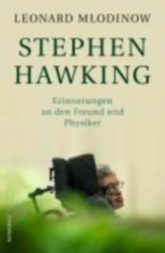 Mlodinow, Leonard: Mlodinow, L: Stephen Hawking idegen