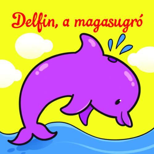 Delfin, a magasugró - Állati kalandok - Szivacskönyv akciós termékkép 1