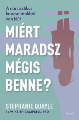 Stephanie Quayle: Miért maradsz mégis benne? e-Könyv
