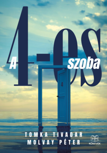 Tomka Tivadar, Molvay Péter: A 4-es szoba könyv