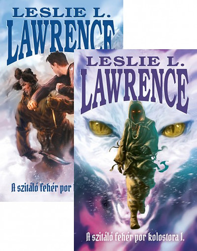 Leslie L. Lawrence: A szitáló fehér por kolostora 1-2. könyv