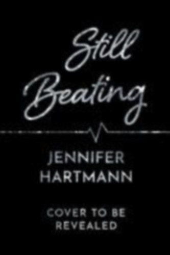 Hartmann, Jennifer: Still Beating idegen