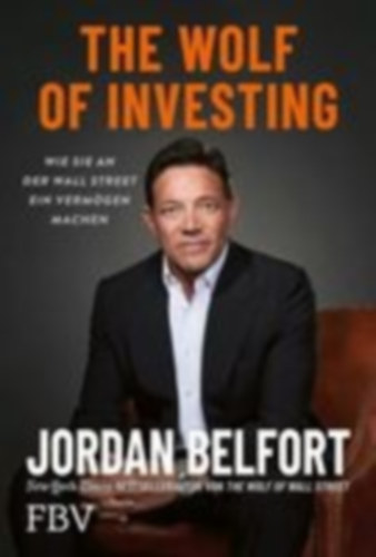 Belfort, Jordan: The Wolf of Investing idegen