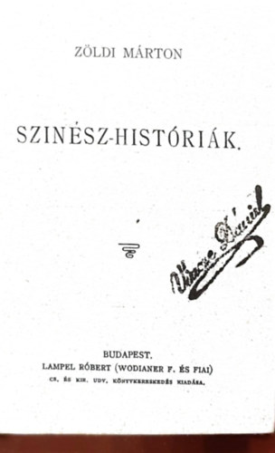 Ambrus Zoltán, Vértesi Arnold, Kenedi Géza: Szinész-Hstóriák, Hajótöröttek, Csengeri kalandok, Kisvárosi történetek, Három elbeszélés antikvár