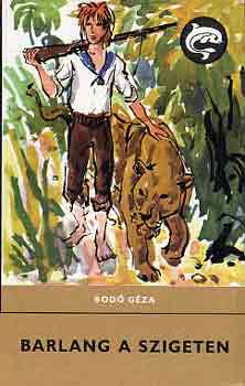 Bodó Géza: Barlang a szigeten (Delfin könyvek) antikvár