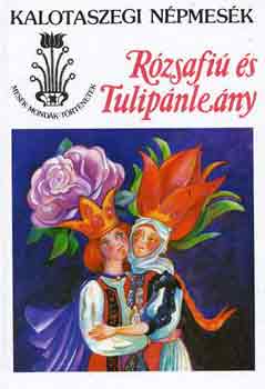 Rózsafiú és Tulipánleány (Kalotaszegi népmesék) antikvár