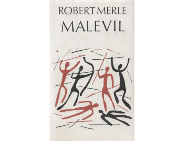 Merle Robert: Malevil (fordító Görög Lívia) antikvár