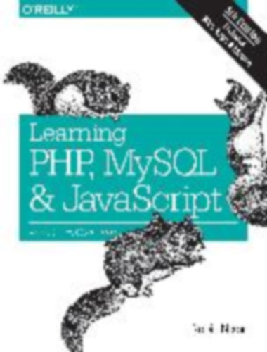 Nixon, Robin: Nixon, R: Learning PHP, MySQL & JavaScript idegen