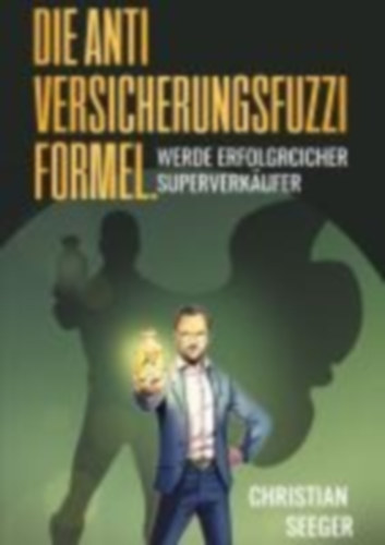 Seeger, Christian: Die AntiVersicherungsFuzziFormel. idegen