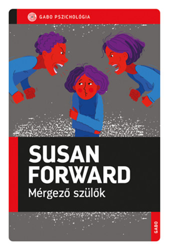 Susan Forward: Mérgező szülők könyv