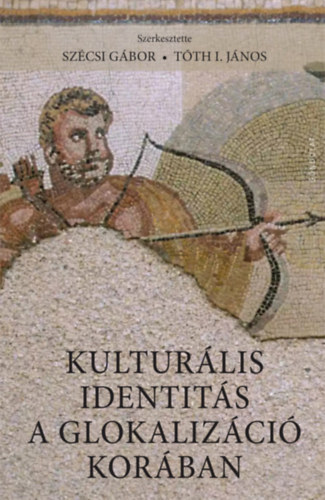 Kulturális identitás a glokalizáció korában antikvár