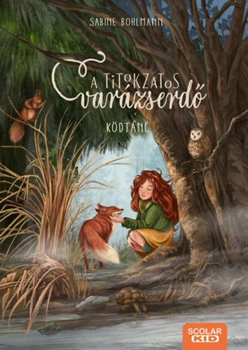 Sabine Bohlmann: Ködtánc - A titokzatos varázserdő 4. könyv