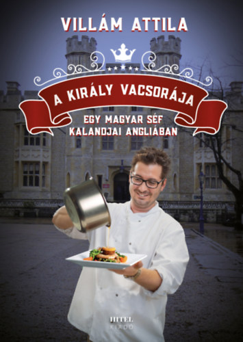 Villám Attila, Beke Ádám: A király vacsorája könyv