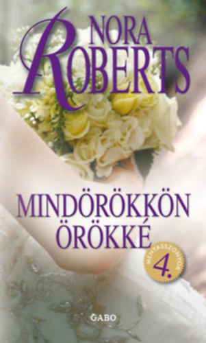 Nora Roberts: Mindörökkön örökké e-Könyv