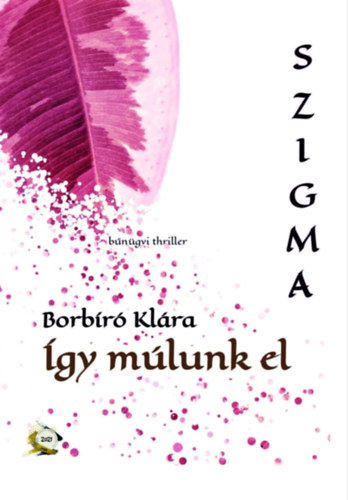 Borbíró Klára: Így múlunk el e-Könyv