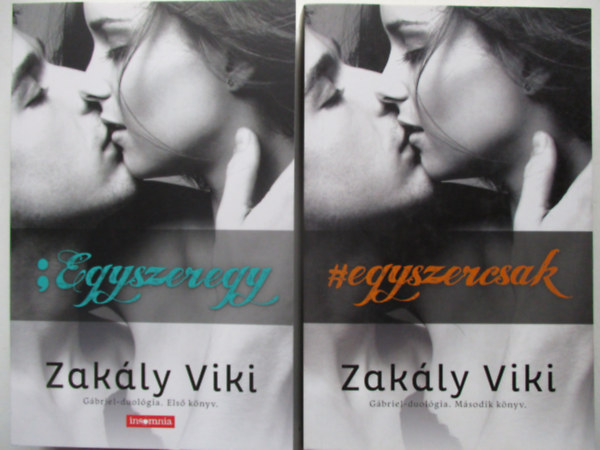 Zakály Viki: Egyszeregy + Egyszercsak I-II. (Gábriel duológia) antikvár