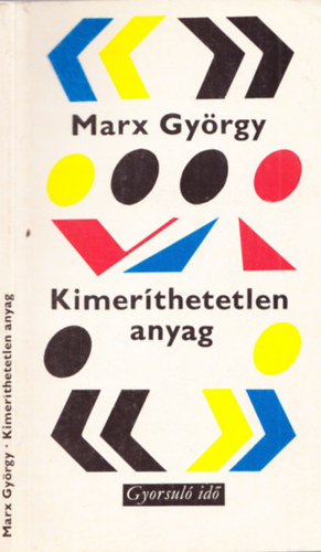 Marx György: Kimeríthetetlen anyag antikvár