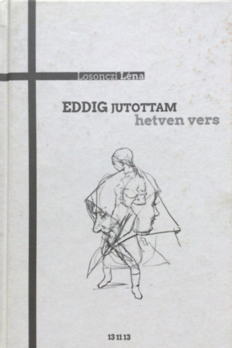 Losonczi Léna: Eddig jutottam antikvár